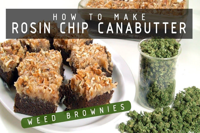 How To Make Edibles From Rosin Chips